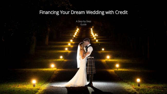 A Step-by-Step Guide to Financing Your Dream Wedding with Credit